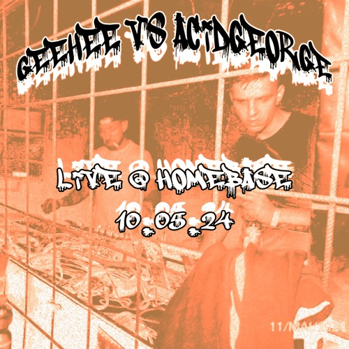 GeeHee Vs AcidGeorge live @ Homebase/ Ziepers Bday 10.05.24