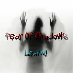 Fear Of Shadows-Leaving ft.Michelle ( Official Audio)
