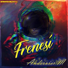 F R E N E S I - ANDERVIER'M