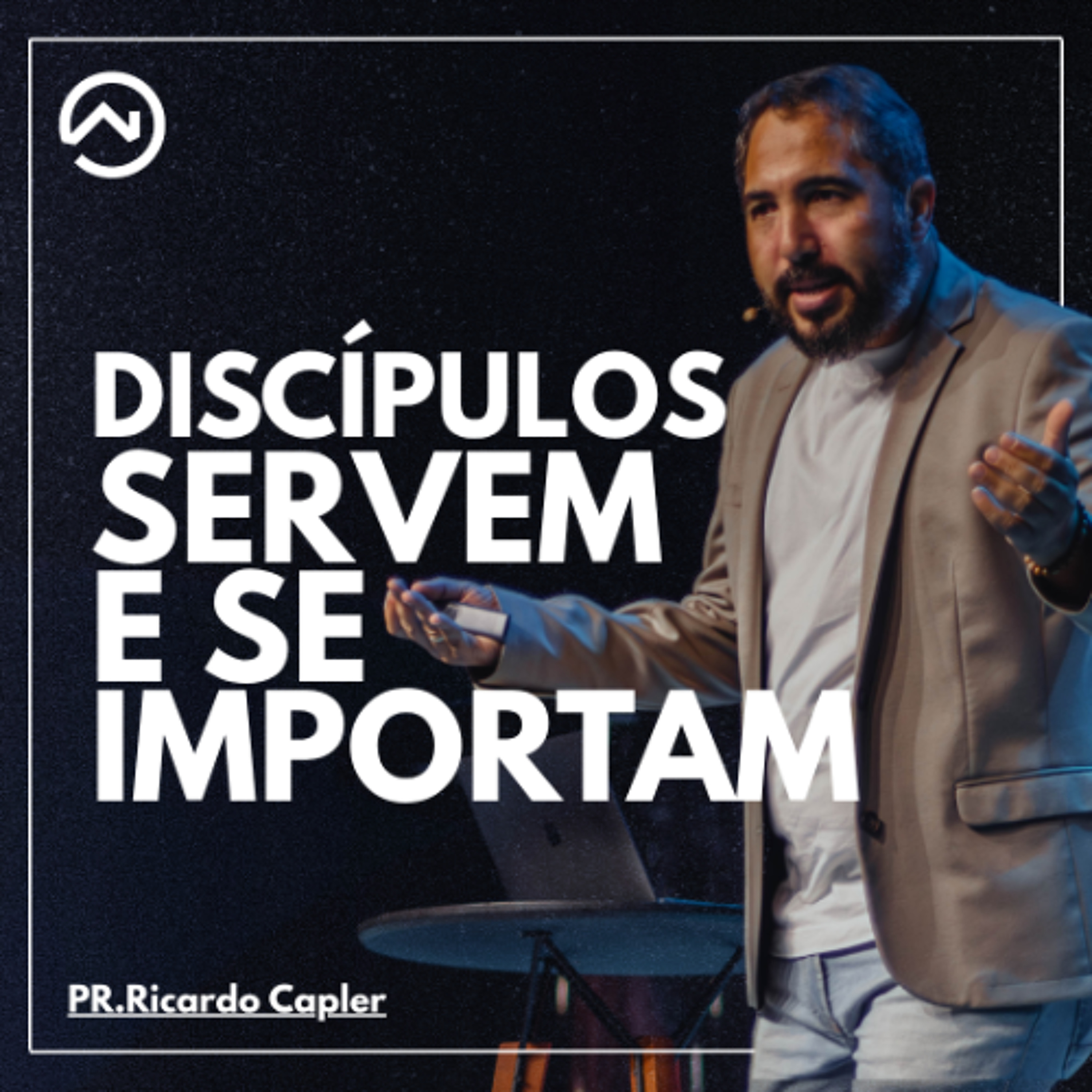 Discípulos servem e se importam com Pr. Ricardo Capler episode artwork