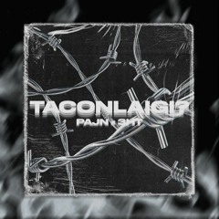 TACONLAIGI? - Pajn x 3HT