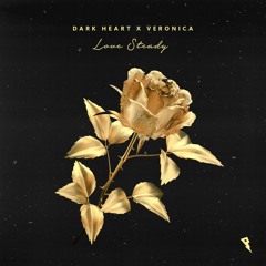 Dark Heart x Veronica - Love Steady