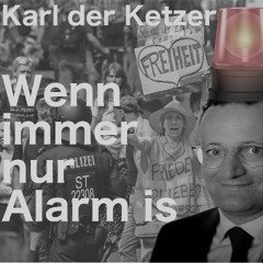 Karl der Ketzer - Wenn immer nur Alarm is