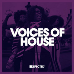 Voices of House | Defected by Defected Records