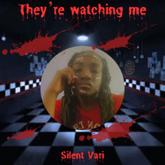 They’re Watching Me