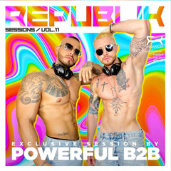 REPUBLIK EXCLUSIVE SESSION vol.11 by POWERFUL B2B