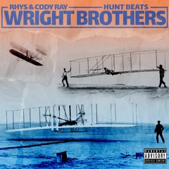 Wright Brothers ft. Rhys (Prod. Hunt Beats)