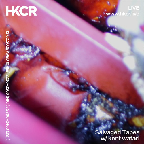 Salvaged Tapes w/ kent watari - 12/02/2025
