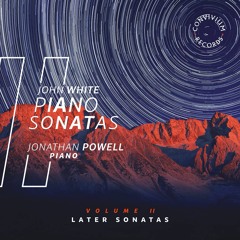 Soundmaking ep. 60: Jonathan Powell: John White's "Piano Sonatas, volume 2"