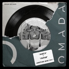 Marea (We've Lost Dancing) x Human [Jonathan Amar Edit]