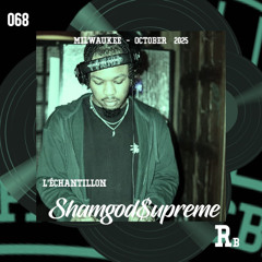 L’ÉCHANTILLON #68 : Shamgod$upreme