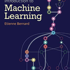VIEW EPUB 📙 Introduction to Machine Learning by  Etienne Bernard [EBOOK EPUB KINDLE