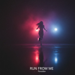 Run From Me