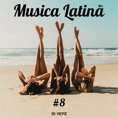 DJ VIERZ - Musica Latina Mix #8 (Actuales,Reggaeton,Pop Urbano)