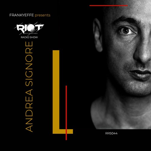 RRS44 - Frankyeffe Presents Riot Radio Show - Andrea Signore