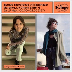 Spread The Groove - Balthazar Martinez, DJ Chichi & BBY G - 27 May 2023