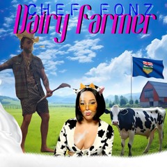 Chef Fonz - Dairy Farmer (prod. impaul)