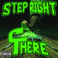 STEP RIGHT THERE [PROD. WINZXP]