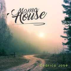 Cedrico Jose - Mama House