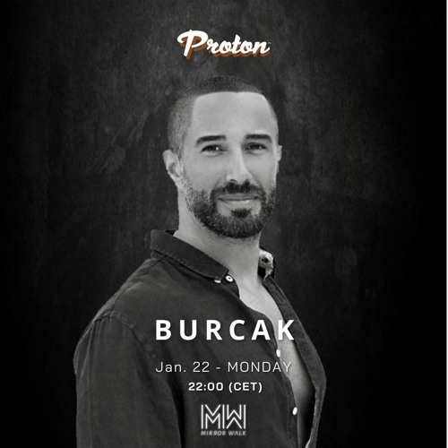 BURCAK - Mirror Walk Radio Show  @ Proton Radio (January 2024)