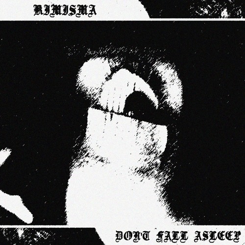 Kimisma - Don't Fall Asleep