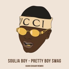 Pretty Boy Swag (GIAN EDGAR Remix)