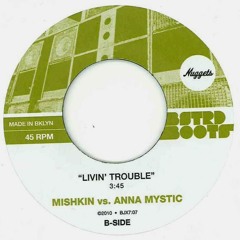 MISHKIN VS MYSTIC LIVIN TROUBLE 7''