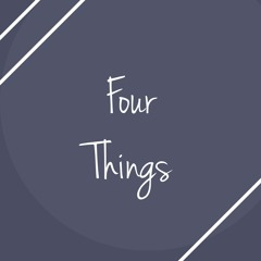Four Things