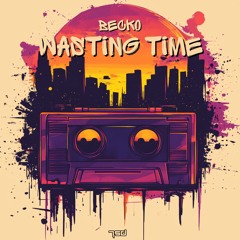 Becko - Wasting Time
