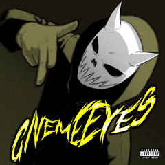 GIVEMEEYES