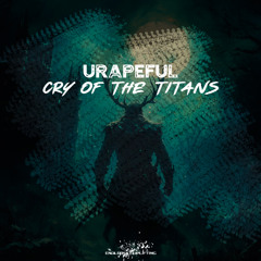 Urapeful - Cry Of The Titans (Radio Edit)