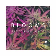 Blooms feat. Caffeinayt