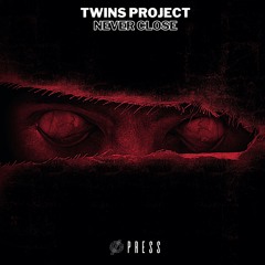 Twins Project - Never Close (Original Mix)   [ØPR012]