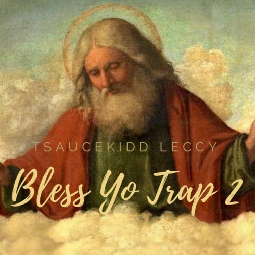 Stream Bless Yo Trap 2 by LECCTRON | Listen online for free on SoundCloud