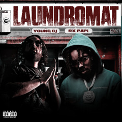 Rx Papi & Young CJ - Laundromat