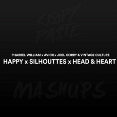 Happy X Silhouettes X Head & Heart (Cöpypaste Mashup)