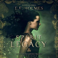 READ KINDLE 🖋️ Spirit Legacy: The Gateway Trilogy, Book 1 by  E. E. Holmes,Lyssa Bro