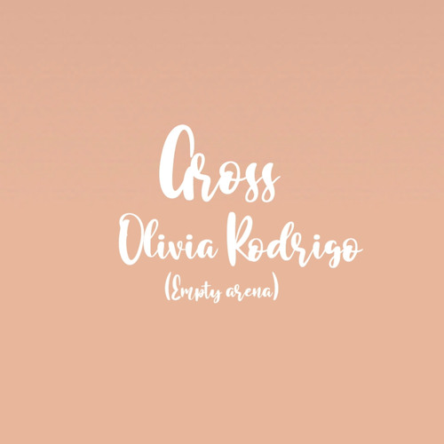 Gross by Olivia Rodrigo (empty arena)