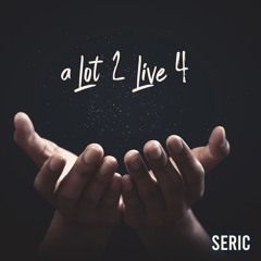 A Lot 2 Live 4