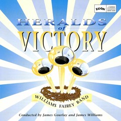 Cornet Ensemble 'Heralds Of Victory' By Richard E. Holz • The Williams Fairey Band + James Williams