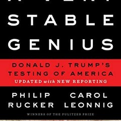 Read PDF EBOOK EPUB KINDLE A Very Stable Genius: Donald J. Trump's Testing of America by  Philip Ruc