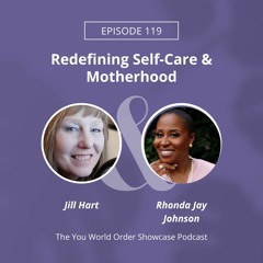 Redefining Self-Care & Motherhood