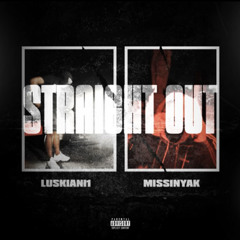 Straight Out - (FEAT. MISSINYAK)