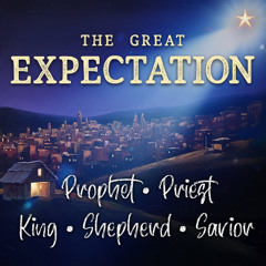 The Great Expectation - The Promise of the Prophets