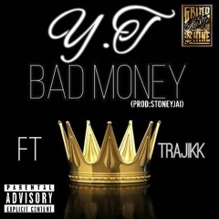 Bad Money Feat Trajikk[Prod_StoneyJai]..mp3