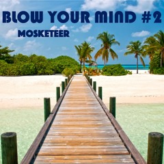 Blow Your Mind #2