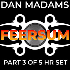 Part 3 of Dan Madams live at FEERSUM 5hr set