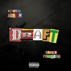 Draft ft. Chriis Fontana (prod. by Múmiaheyy & Edvan A)