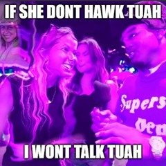 HAWK TUAH'24