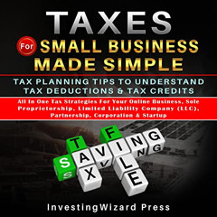 [View] EBOOK 🗸 Taxes for Small Business Made Simple: Tax Planning Tips to Understand